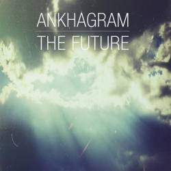 Ankhagram : The Future